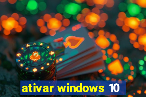 ativar windows 10